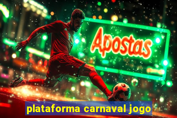 plataforma carnaval jogo